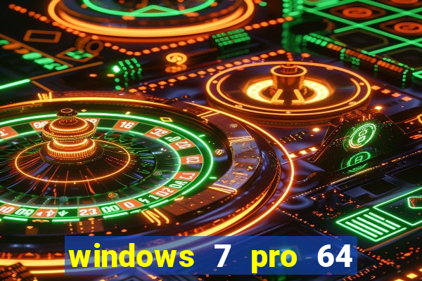 windows 7 pro 64 bits iso